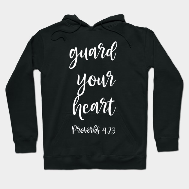 Guard Your Heart, Proverbs 4:23, Christian, Bible Verse, Believer, Christian Quote Hoodie by ChristianLifeApparel